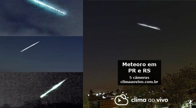 meteoro cruzando o céu de Telêmaco Borba/PR Curitiba/PR Vacaria/RS Bom Princípio/RS